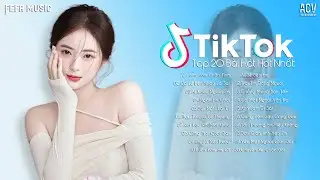 Bán Tấm Chân Tình Remix, Qua Đêm Nay Ngày Mai Chia Tay Remix | Top 20 Bài Hát Hot TikTok Hiện Nay