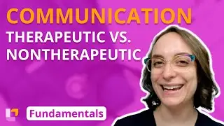 Communication: Therapeutic vs. Nontherapeutic - Fundamentals of Nursing - Principles | @LevelUpRN