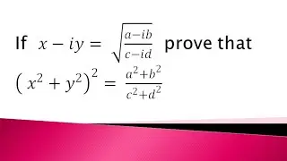 If x-iy = √a-ib/c-id prove the following expression