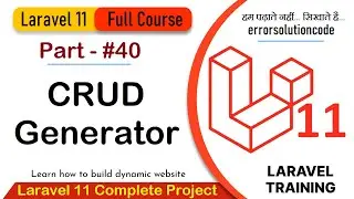 Laravel 11 Full Course | #40 CRUD Generator with Laravel 11