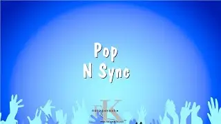 Pop - N Sync (Karaoke Version)