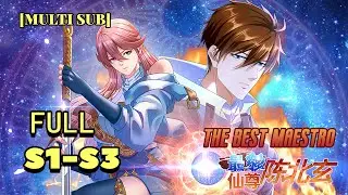 🎉FULL The Best Maestro S1-S3 | The Strongest Immortal Chen Beixuan！