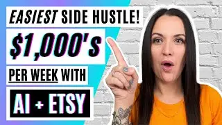 $1000's per Week | EASIEST AI Side Hustle | Etsy + Midjourney