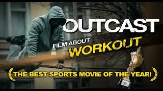 OUTCAST – Best sport film of the year! Winner of the SPORT FILM FESTIVAL! Workout movie