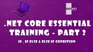 C# Tutorial - .NET Core 3.0 Essential Training  (Part -2)