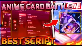 Anime Card Battle Script GUI / Hack (Auto Farm, Auto Rol, Auto Obby, And More) *PASTEBIN 2024*