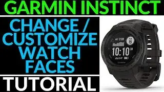 Change and Customize Watch Faces - Garmin Instinct Tutorial