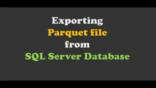 How to export Parquet file from SQL Server?