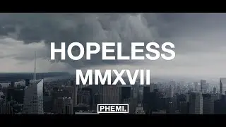 MMXVII - Hopeless