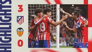 HIGHLIGHTS | Atlético de Madrid 3-0 Valencia | LaLiga - Jornada 5 | Temporada 2024-2025