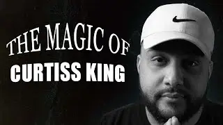 The Magic of Curtiss King