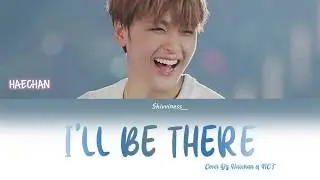 Haechan - I'LL Be There (Mariah Carey Cover) Lyrics Eng