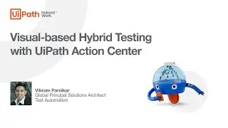 UiPath Test Suite: Visual-Based Hybrid Testing with UiPath Action Center