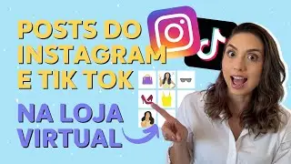 FEED DO INSTAGRAM E TIK TOK NA LOJA VIRTUAL