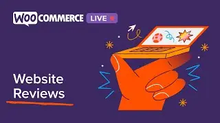 WooCommerce Live: Website Reviews