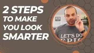 2 Tips to make you look smarter - Raj Subrameyer