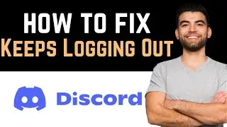 ✅ How To Fix Discord Keeps Logging Me Out (Full Guide)