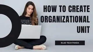 how to Create Organizational Unit