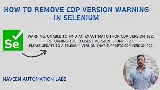 How to Remove CDP Version Warning in Selenium