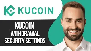 Kucoin Withdrawal Security Settings │Ai Hipe