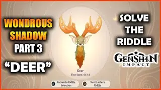 Genshin Impact: Wondrous Shadow Part III | Deer