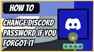 How to Change Discord Password If You Forgot It - 2024