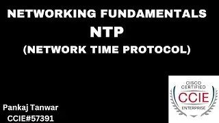 NTP (Network Time Protocol): CCIE 57391