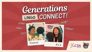 Exploring Lingo with Yvonne Quan & K'oe (Generations Connect! Ep 1)