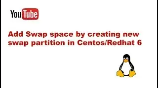 How To Create Swap Partition in Centos/Redhat 6