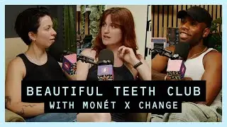 Gayotic with MUNA - Beautiful Teeth Club with Monét X Change (Video Episode)