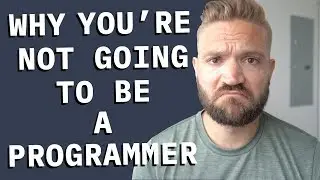 5 Reasons Why Youre NOT Becoming a Programmer