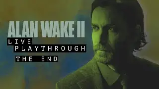 The Last 30 Minutes Of Alan Wake 2