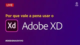 Por que vale a pena usar o Adobe XD?