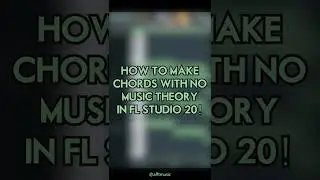 How to make chords with NO MUSIC THEORY in FL Studio 20! #shorts