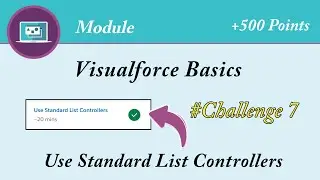 Use Standard List Controllers || Visualforce Basics || Salesforce || Trailhead