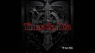 THE RUDE KINGS -Time to Die [Official Music Video]