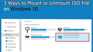 3 Ways to Mount or Unmount ISO File on Windows 10