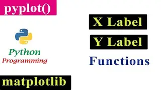 Python Programming Tutorials - Setting The Label To The Axis | Matplotlib