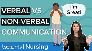 VERBAL VS NON-VERBAL Communication | Therapeutic Communication |Lecturio Nursing Fundamentals/Theory