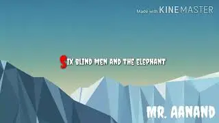 The Six blind men and the elephant