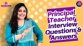 Principal Interview Questions and Answers | Principal Interview Demo | School Teacher|TeacherPreneur