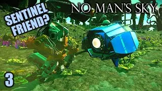 No Mans Sky 2023 Ep #3 - A Sentinel Friend? A Trace of Metal | Echoes Update