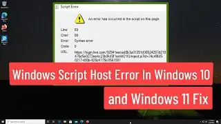 Windows Script Host Error In Windows 10 and 11 Fix