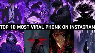 Top 10 Most Viral Phonk On Instagram Songs