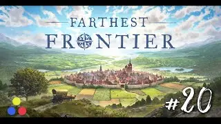 Farthest Frontier - Lets Play | An Unforgiving City-Builder | Episode #20