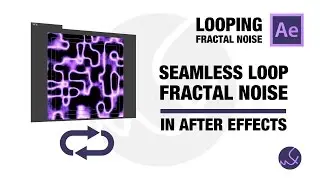 Tutorial - Seamless Loop Fractal Noise After Effects