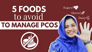 5 Foods to Avoid to Manage PCOS | Dietary Changes for Polycystic Ovarian Disease.