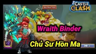 Castle Clash New Hero Wraith Binder - Chủ Sư Hồn Ma có Bá Đạo Không? Tướng Mới Nhất Tháng 7