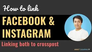 How to Link Facebook and Instagram Accounts for Better social Media Marketing