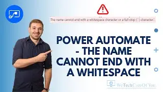 Power Automate - The name cannot end with a whitespace character or a full stop (.) character